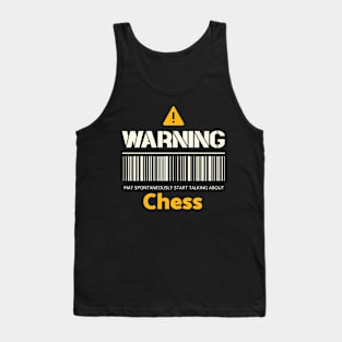 Warning may spontaneously start talking about chess Tank Top